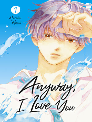 cover image of Anyway, I Love You, Band 01